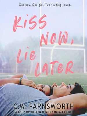 cover image of Kiss Now, Lie Later